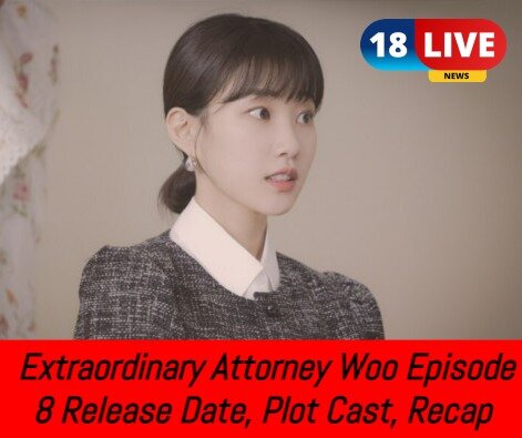 Extraordinary Attorney Woo Episode 8 Release Date