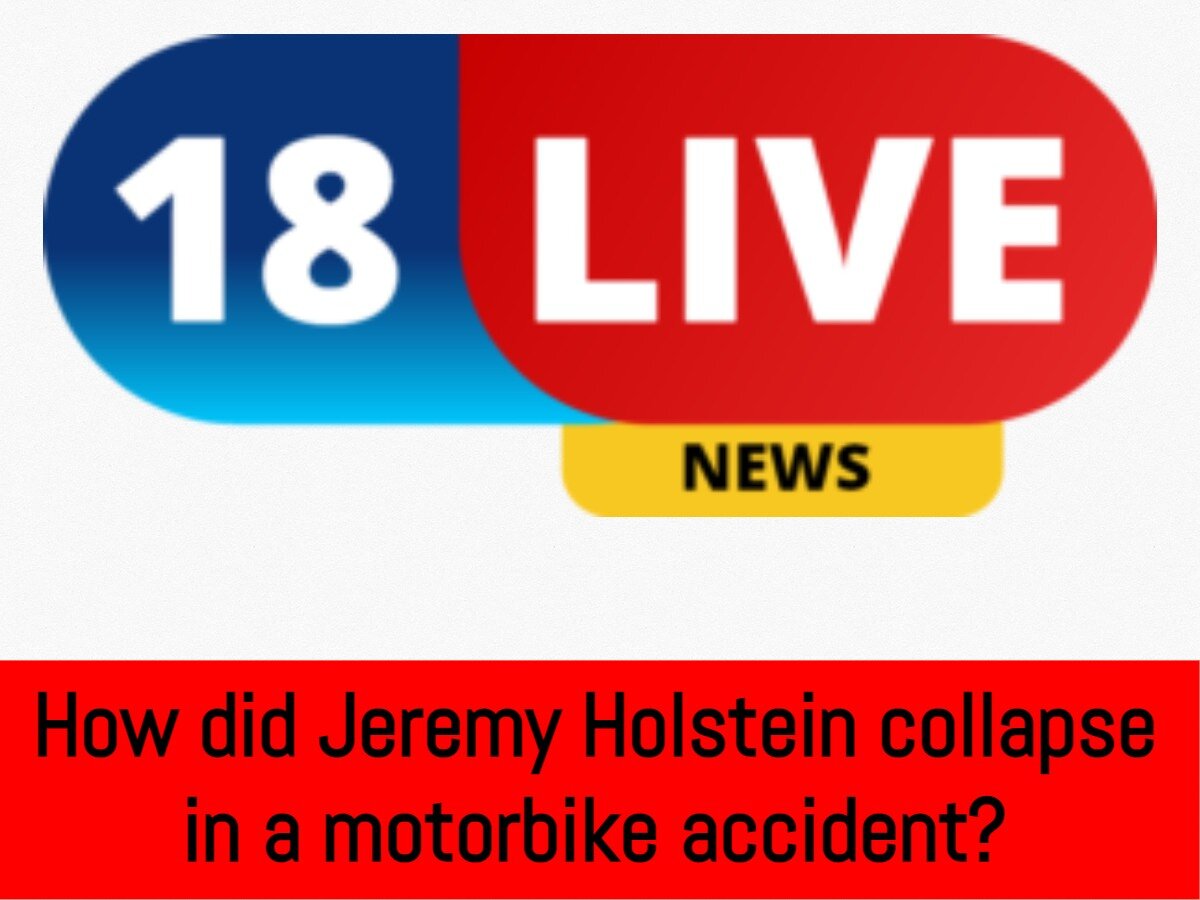 How did Jeremy Holstein collapse in a motorbike accident