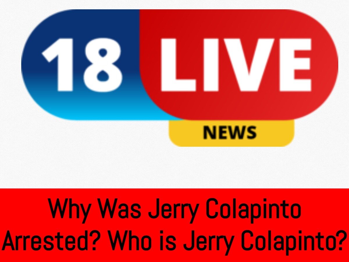Why Was Jerry Colapinto Arrested